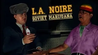 LA Noire - Soviet Marijuana Machinima