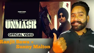 Unmask (Official Video) Ranjit Bawa × Sunny Malton Reaction