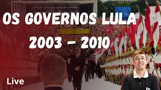 Os Governos Lula - 1º e 2º mandatos.
