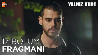 Yalnız Kurt 17. Bölüm Fragmanı @atvturkiye