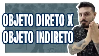 OBJETO DIRETO X OBJETO INDIRETO [Pablo Jamilk]