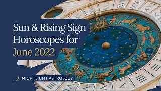 Sun and Rising Sign Horoscopes for June 2022