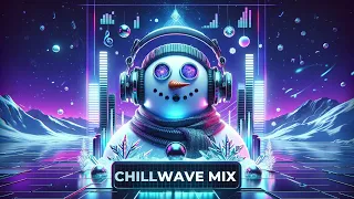 Winter Chill:  Snowy Beats and Chilly Vibes - Relaxing Chillwave & Electronic Mix