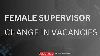Female Supervisor| Change in Vacancies| social welfare Dept. | Jkssb