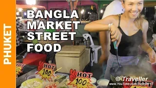 PHUKET - Bangla Road Night Market - Thai Street Food in Patong Beach, Thailand