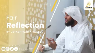 An Extremely Important Message! | Fajr Reflection | Al-An'am 10 - 32 | Ustadh Yahya Raaby