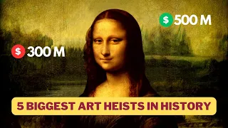 5 Famous Art Heists: Stories of Stolen Masterpieces