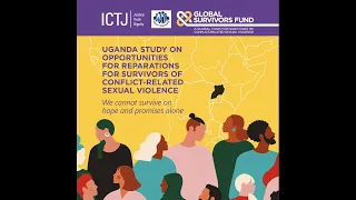 Launch of Uganda Study on Opportunities for Reparations for Survivors of CRSV