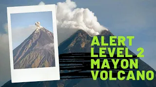 Current News: Alert Level 2 Mayon Volcano- Legend of Mayon Volcano and the moderate level of unrest