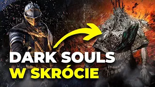 DARK SOULS W SKRÓCIE | Streszczenie fabuły gry