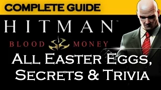 Hitman Blood Money ALL Easter Eggs, Secrets & Trivia GUIDE