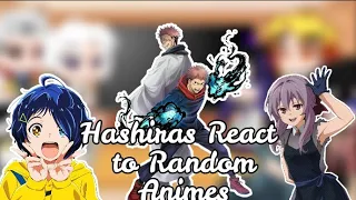 Hashiras React to Random Animes || Part 1 || KNY || Demon Slayer