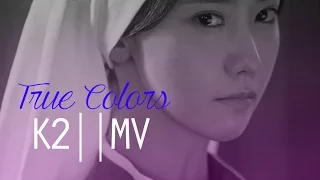 True Colors || The K2 || MV