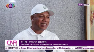 Minority demands that government scraps tax increments causing fuel price increase
