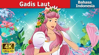 Gadis Laut | Maiden of the Seas in Indonesian | Dongeng Bahasa Indonesia | @IndonesianFairyTales