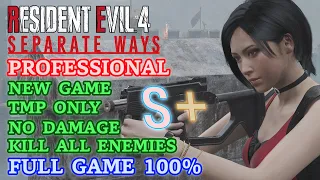 New Game 100%/Pro S+/TMP Only/No Damage/Kill All Enemies - Separate Ways DLC RE 4 Remake [4K 60FPS]