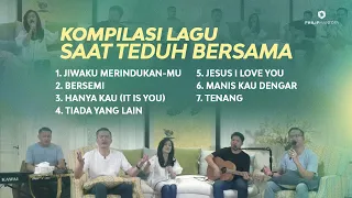 Kompilasi Lagu Saat Teduh Bersama - Episode 17 (Official Philip Mantofa)