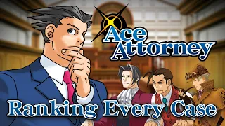 RANKING EVERY ACE ATTORNEY CASE