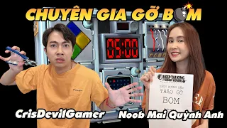 CHUYÊN GIA GỠ BOM CrisDevilGamer và Noob Mai Quỳnh Anh