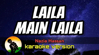 Laila Main Laila - Nazia Hassan (karaoke version)