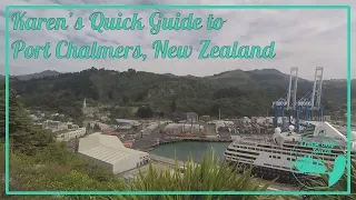 Karen's Quick Guide to Port Chalmers, New Zealand