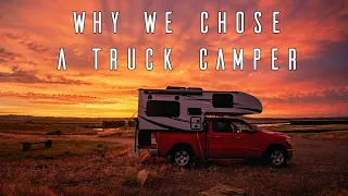 WHY WE CHOSE A TRUCK CAMPER (AND NOT AN RV)