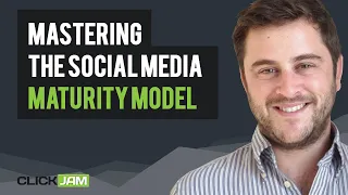 Mastering The Social Media Maturity Model - Victor Madueno | Click Jam 2