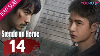 ESPSUB [Siendo un Héroe] EP14 | Policías luchan contra el narcotráfico | Chen Xiao/Wang YiBo | YOUKU