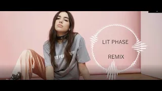 Dua Lipa- New Rules (Lit Phase Remix)