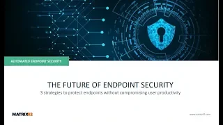 Webinar: The Future of Endpoint Security