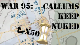 War 95: Callums Keep Nuked Time-lapse