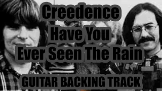 Creedence - Have You Ever Seen the Rain (Guitar Backing Track with Vocals)