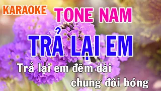 Trả Lại Em Karaoke Tone Nam Nhạc Sống - Phối Mới Dễ Hát - Nhật Nguyễn
