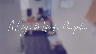 Principal's Day 2021 - A Day in the Life of a Principal
