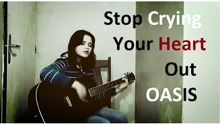 OASIS - Stop Crying Your Heart Out (Cover) Delly