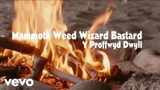 Mammoth Weed Wizard Bastard - Y Proffwyd Dwyll ft. Jessica Ball, Penelope Tsilika