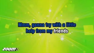 The Beatles - With A Little Help From My Friends - Karaoke Version from Zoom Karaoke