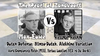 The Pearl of Zandvoort, Max Euwe vs Alexander Alekhine | Chess Game