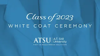 ATSU-CHC (CCPA) White Coat Ceremony, Class of 2023