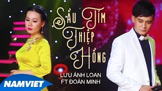 Sầu Tím Thiệp Hồng - Lưu Ánh Loan ft Đoàn Minh (MV OFFICIAL)