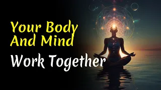 The Mind and Body Work Together | Audiobook