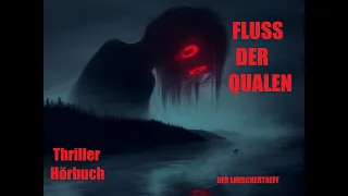 FLUSS DER QUALEN - TRILLER HÖRRBUCH