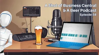 Business Central 2024 Release Wave 1 & Gemini Glitches | A Shot of Business Central and A Beer Ep 58