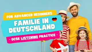 Family in Germany - GCSE Listening Practice Comprehension for Advanced Beginners