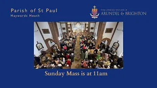 Sunday 21st April 2024 - 11am Mass, St Paul's Catholic Church, Haywards Heath.