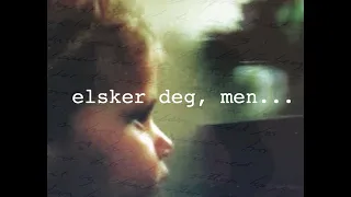 elsker deg, men...