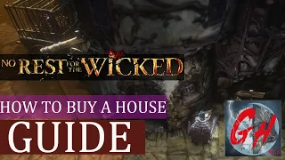 No Rest for the Wicked Guide | How to buy a house