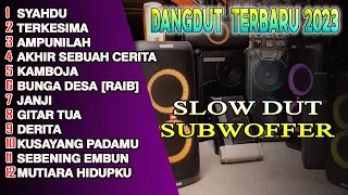 SLOW DUT SUBWOFER EMPUK !!! DANGDUT ORGEN TUNGGAL TERBARU 2023