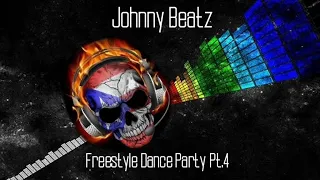 Johnny Beatz - Freestyle Dance Party Pt.4