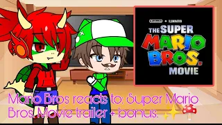 Mario Bros reacts to: Super Mario Bros. Movie - Gacha Club Reacts. ✨🍄